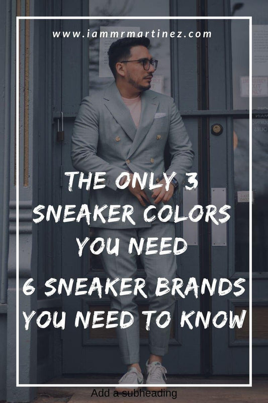 The Only 3 Sneaker Colors Men Need In Their Closet | Minimal Sneaker Collection 2020