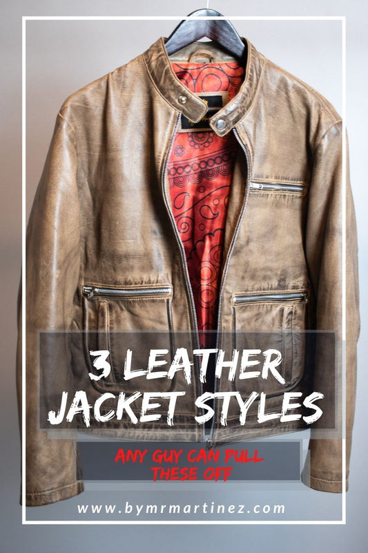 3 leather jacket styles you must have in your wardrobe | Any guy can pull these off!