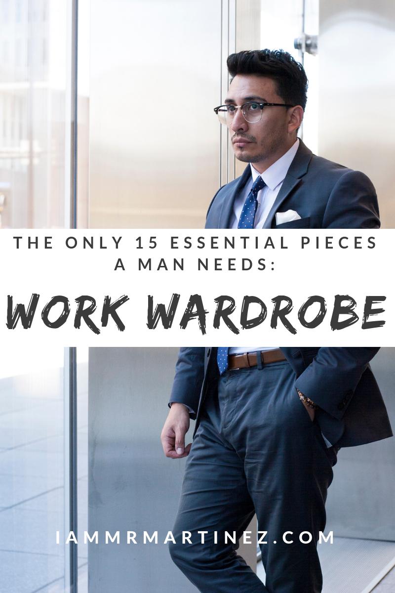THE ONLY 15 ESSENTIAL PIECES A MAN NEEDS IN HIS WORK WARDROBE
